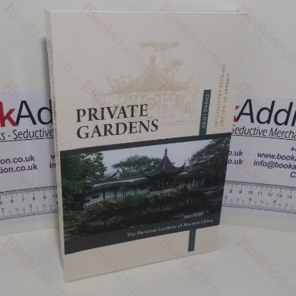 Picture of Private Gardens: Personal Gardens of Ancient China (Library of Ancient Chinese Architecture series)