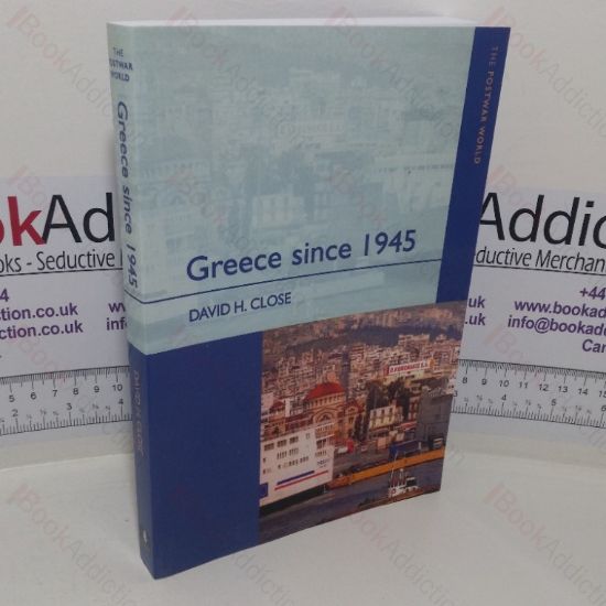 Picture of Greece since 1945: Politics, Economy and Society (The Postwar World series)