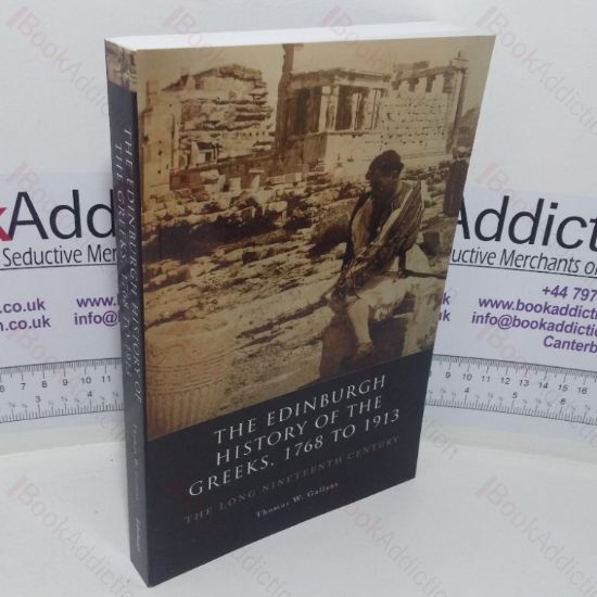 Picture of The Edinburgh History of the Greeks, 1768 to 1913: The Long Nineteenth Century