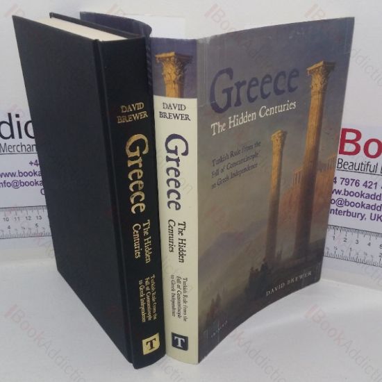 Picture of Greece, the Hidden Centuries: Turkish Rule from the Fall of Constantinople to Greek Independence