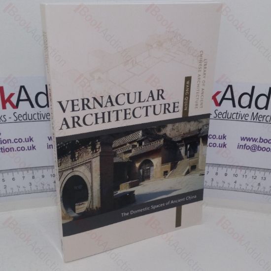 Picture of Vernacular Architecture: Domestic Spaces of Ancient China (Library of Ancient Chinese Architecture series)