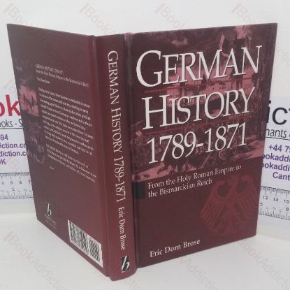 Picture of German History, 1789-1871: From the Holy Roman Empire to the Bismarckian Reich