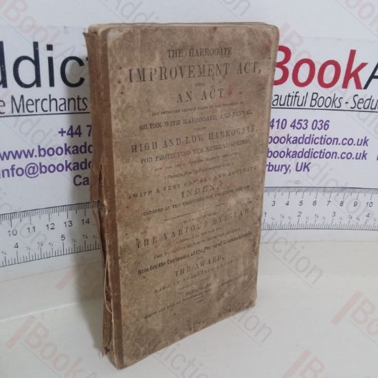 Picture of The Harrogate Improvement Act, Being An Act for Improving that Township of Bilton with Harrogate, called High and Low Harrogate