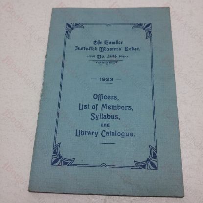 Picture of The Humber Installed Master's Lodge, No 2494 : Officers, List of Members, Syllabus, Library Catalogue, 1923