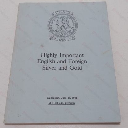 Picture of Highly Important English and Foreign Silver and Gold (Auction Catalogue, June 1974)