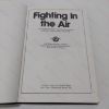 Picture of Fighting in the Air : The Official Combat Technique Instructions for British Fighter Pilots, 1916-45 (RAF Museum Series)