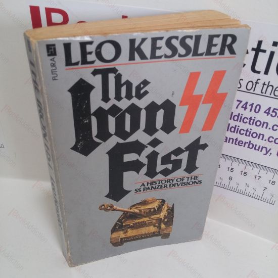 Picture of The Iron Fist : A History of the SS Panzer Divisions Between 1943-45