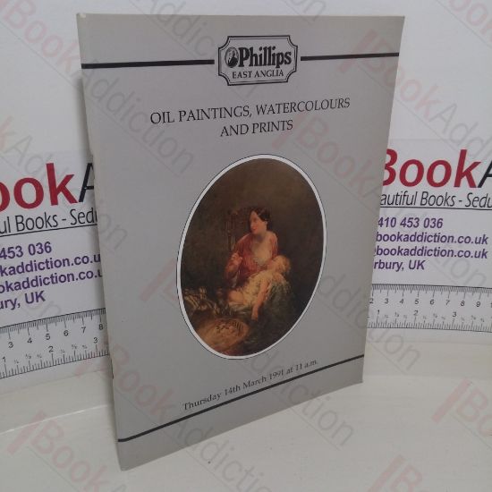 Picture of Oil Paintings, Watercolours and Prints (Auction Catalogue, Phillips, 14 March 1991)
