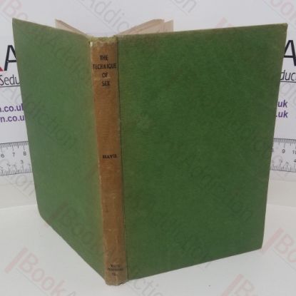 Picture of The Technique of Sex: Towards a Better Understanding of Sexual Relationship