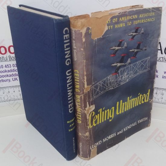 Picture of Ceiling Unlimited: The Story of American Aviation from Kitty Hawk to Supersonics