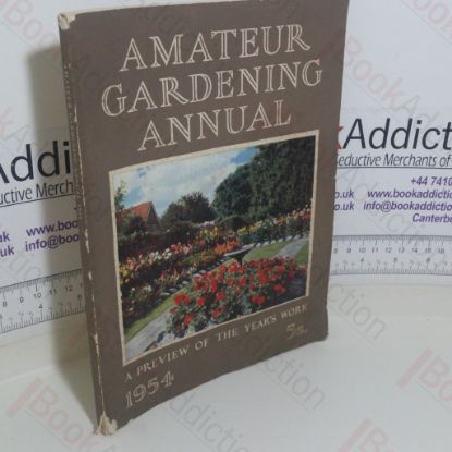 Picture of Amateur Gardening Annual, 1954: A Preview of the Year's Work in Garden Orchard and Greenhouse