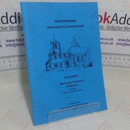 Picture of Hertfordshire Monumental Inscriptions: St Albans, The Parish Church of St Michael, including St Mary's Childwick Green