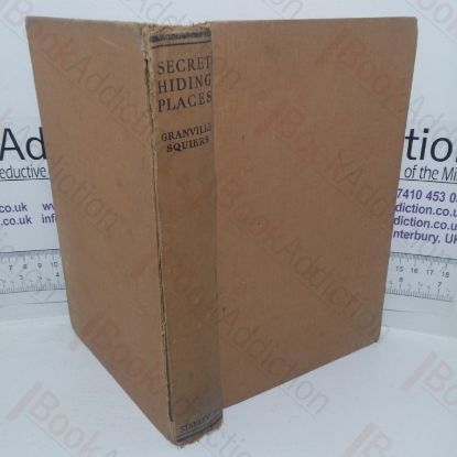 Picture of Secret Hiding-places: The Origins, Histories and Descriptions of English Secret Hiding-places Used by Priests, Cavaliers, Jacobites & Smugglers