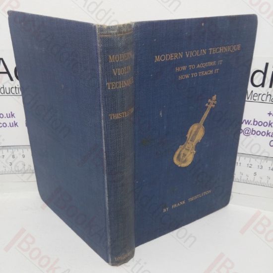 Picture of Modern Violin Technique: How to Acquire It, How to Teach It