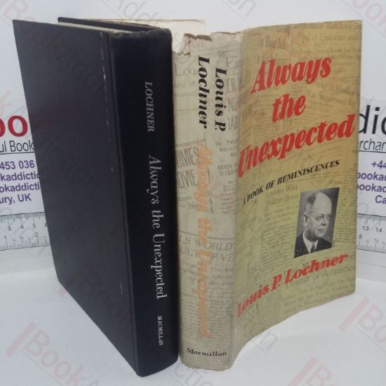 Picture of Always the Unexpected: A Book of Reminiscences