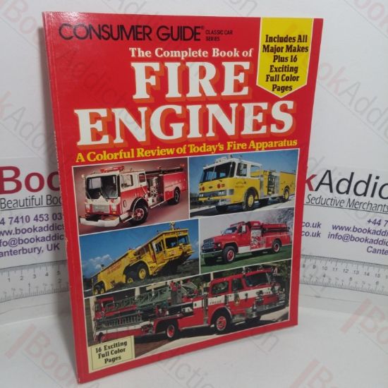 Picture of The Complete Book of Fire Engines: A Colourful Review of Today's Fire Apparatus (Consumer Guide)