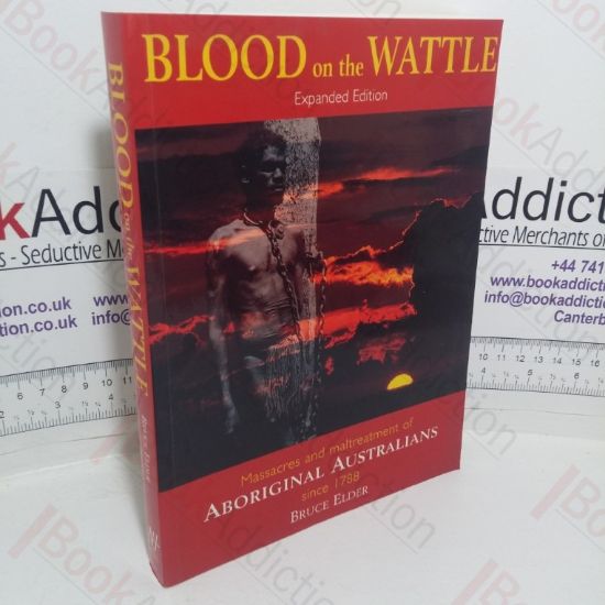 Picture of Blood on the Wattle: Massacres and Maltreatment of Aboriginal Australians since 1788