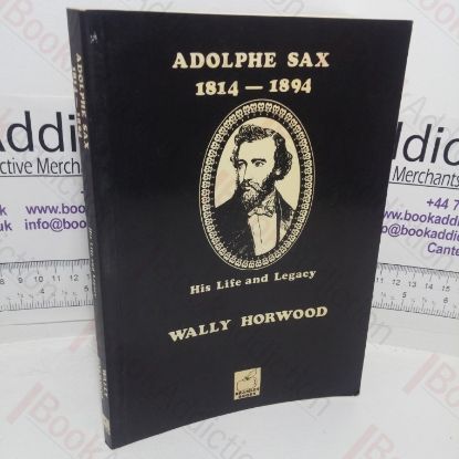 Picture of Adolphe Sax, 1814-1894: His Life and Legacy