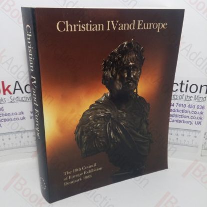 Picture of Christian IV and Europe: The 19th Art Exhibition of the Council of Europe, Denmark 1988