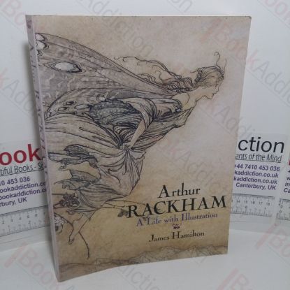 Picture of Arthur Rackham: A Life with Illustrations