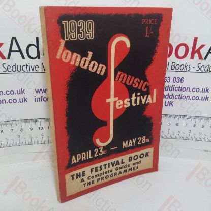 Picture of London Music Festival 1939: The Festival Book, A Complete Guide and the Programmes