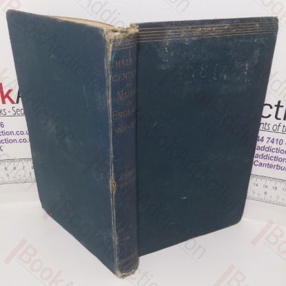 Picture of Half a Century of Music in England, 1837-1887: Essays Towards at History