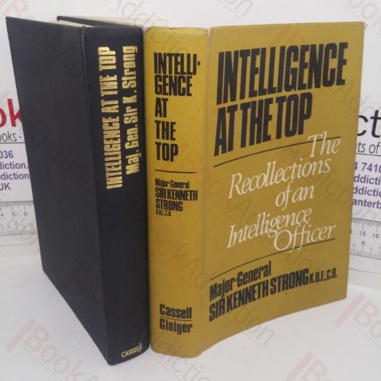 Picture of Intelligence at the Top: The Recollections of an Intelligence Officer (Signed)