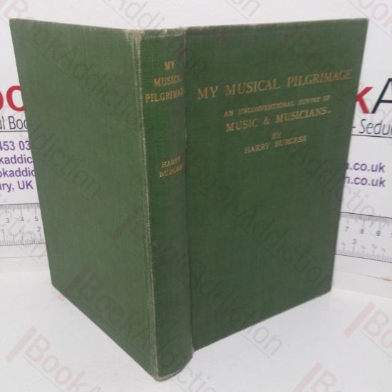 Picture of My Musical Pilgrimage: An Unconventional Survey of Music and Musicians