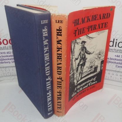 Picture of Blackbeard the Pirate: A Reappraisal of His Life and Times