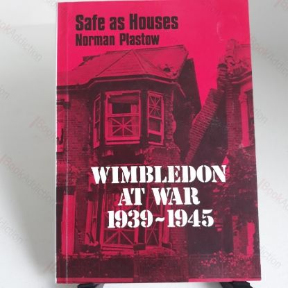 Picture of Safe as Houses : Wimbledon at War, 1939-1945