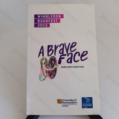 Picture of A Brave Face: Short Stories
