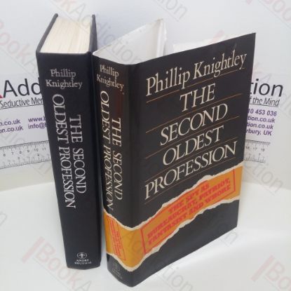 Picture of The Second Oldest Profession : The Spy as Bureaucrat, Patriot, Fantasist and Whore