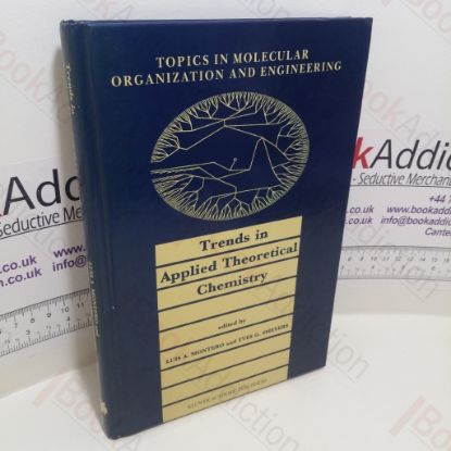 Picture of Trends in Applied Theoretical Chemistry (Topics in Molecular Organization and Engineering, Volume 9)