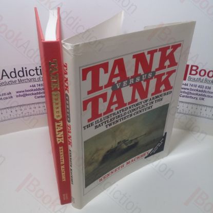 Picture of Tank versus Tank : The Illustrated Story of Armored Battlefield Conflict in the Twentieth Century