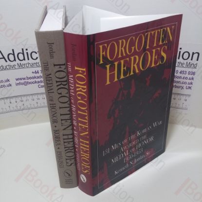 Picture of Forgotten Heroes : 131 Men of the Korean War Awarded the Medal of Honor, 1950-1953