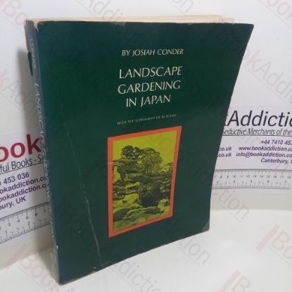 Picture of Landscape Gardening in Japan, with the Supplement of 40 Plates