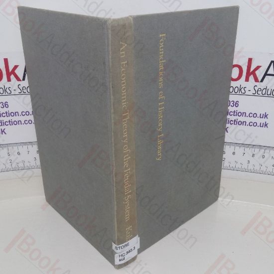 Picture of An Economic Theory of the Feudal System: Towards a Model of the Polish Economy; 1500-1800