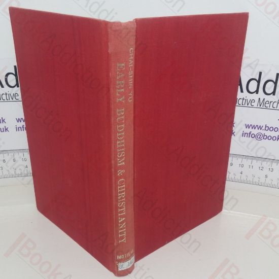 Picture of Early Buddhism and Christianity: A Comparative Study of the Founders' Authority, the Community, and the Discipline