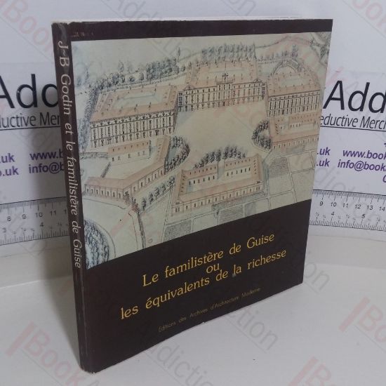 Picture of Le Familistere de Guise ou Les Equivalents de la Richnesse