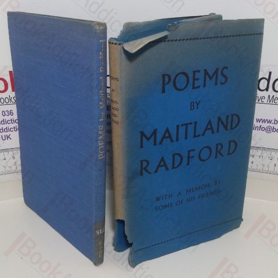 Picture of Poems by Maitland Radford: With a Memoir by Some of His Friends