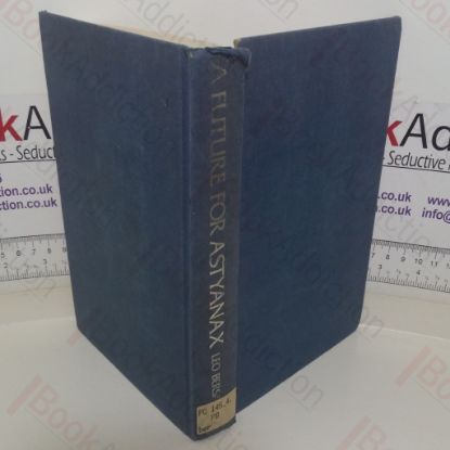 Picture of A Future for Astyanax: Character and Desire in Literature