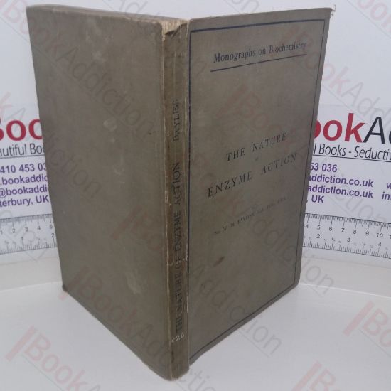 Picture of The Nature of Enzyme Action (Monograms on Biochemistry)