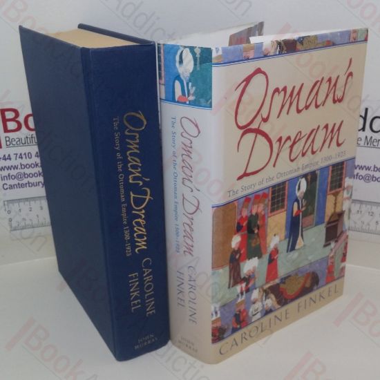 Picture of Osman's Dream: The History of the Ottoman Empire; 1300-1923