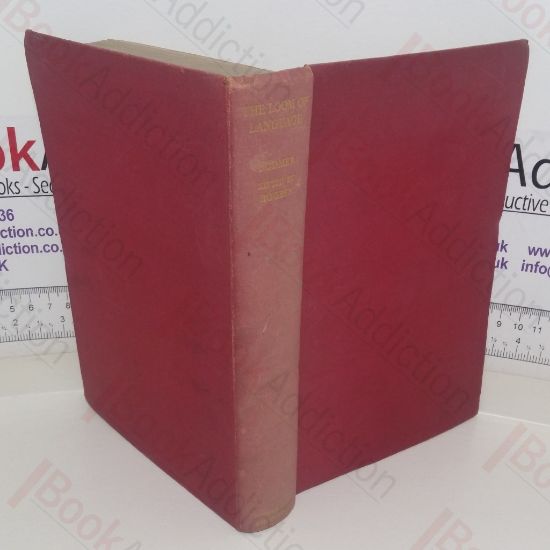 Picture of The Loom of Language: A Guide to Foreign Languages for the Home Student