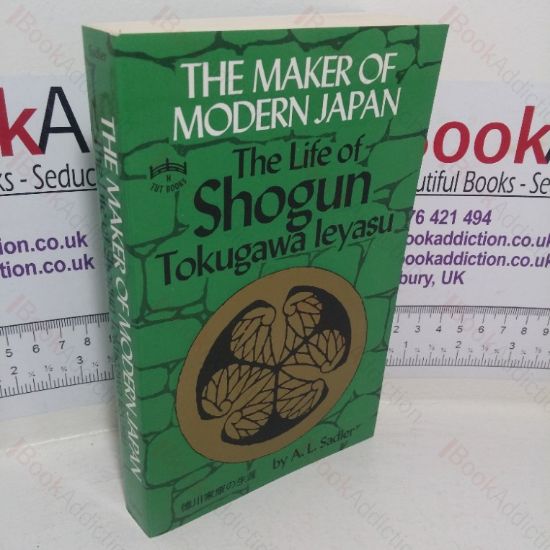 Picture of The Maker of Modern Japan: The Life of Shogun Tokugawa Ieyasu