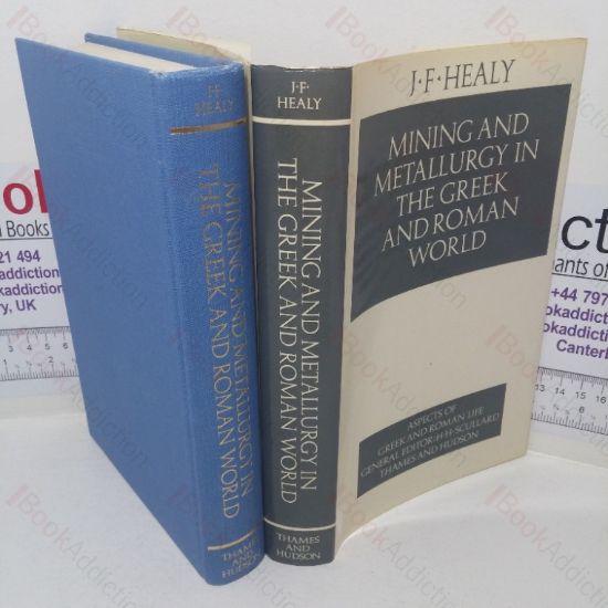 Picture of Mining and Metallurgy in the Greek and Roman World (Aspects of Greek and Roman Life series)