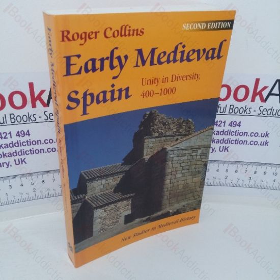 Picture of Early Medieval Spain: Unity in Diversity, 400 - 1000 (New Studies in Medieval History series)