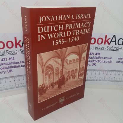 Picture of Dutch Primacy in World Trade, 1585-1740