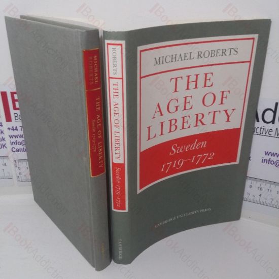 Picture of The Age of Liberty: Sweden, 1719-1772