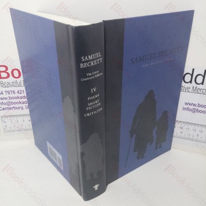 Picture of Samuel Beckett, Volume IV: Poems, Short Fiction, Criticism (The Grove Centenary Edition)